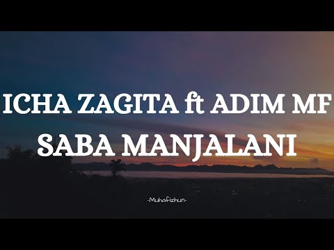 ICHA ZAGITA ft ADIM MF  - SABA MANJALANI || LIRIK LAGU MINANG