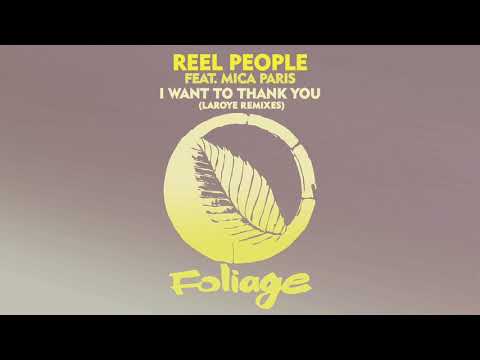 Reel People feat. Mica Paris - I Want To Thank You (Laroye Remix Edit)