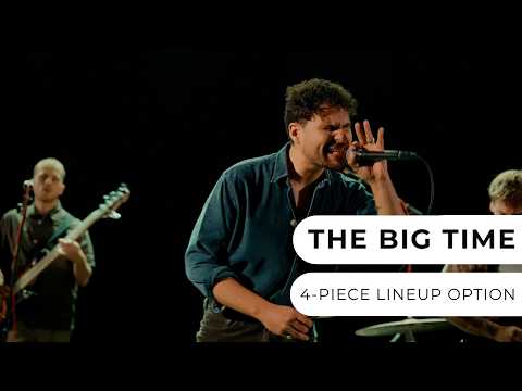 The Big Time - 4-Piece Lineup