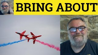 🔵 Bring About Meaning - Brought About Examples - Bring About Definition - Phrasal Verbs - ESL