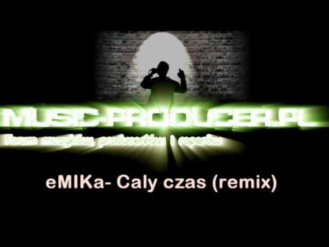 eMIKa cały czas(remix).wmv