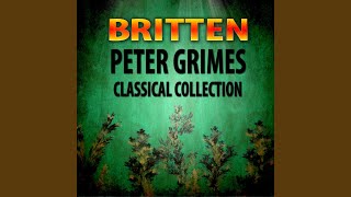 Peter Grimes, Op. 33 - Act 1: Look! The Storm Cone!