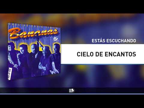 Cielo De Encantos, Grupo Bananas - Audio