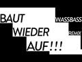 MADSEN - BAUT WIEDER AUF (WASSBASS REMIX ...