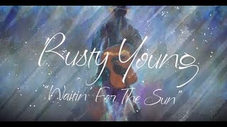 Rusty Young (of Poco) - Waitin' For The Sun - Official Lyric Video