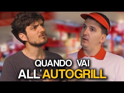 QUANDO VAI ALL'AUTOGRILL