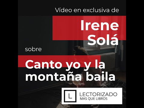 Irene Solà presenta Canto yo y la montaña baila para Lectorizado