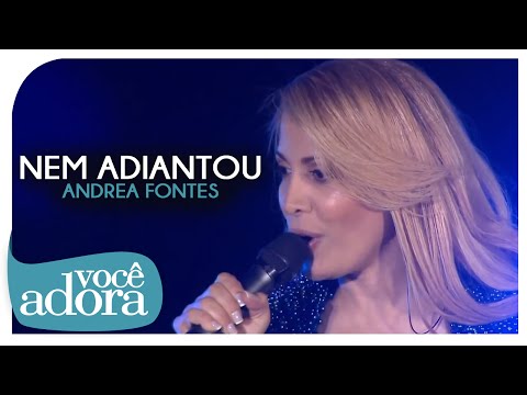 Andréa Fontes - Nem Adiantou (DVD Deus Surpreende)