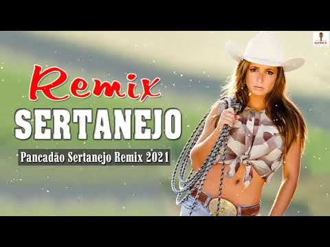 Top Sertanejo 2021 - Pancadao Sertanejo 2021 - Sertanejo Remix 2021 Lançamento Mais Tocadas