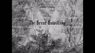 The Great Unwilling - The Great Unwilling (EP 2018) The Great Unwilling - The Great Unwilling (EP 2018)