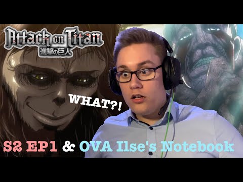 Attack on Titan S2 EP1 & OVA Ilse's Notebook FIRST TIME REACTION | THEY CAN TALK?!