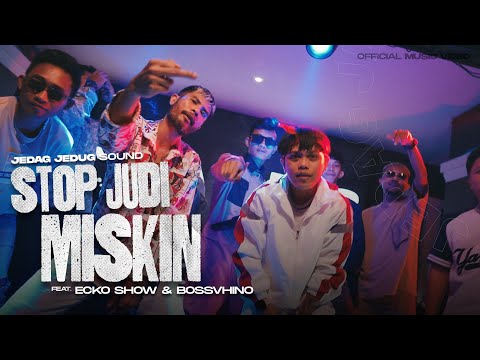 JEDAG JEDUG SOUND - STOP JUDI MISKIN (Feat. ECKO SHOW & BOSSVHINO) [MUSIC VIDEO]