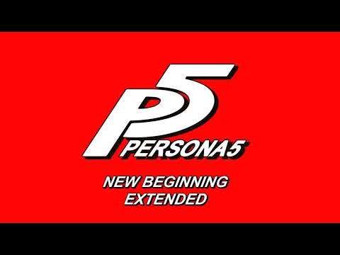 New Beginning - Persona 5 OST [Extended]