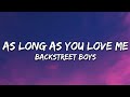 Backstreet Boys As Long As You Love Me Lyrics