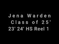 Jena Warden 23' 24' HS Reel 1