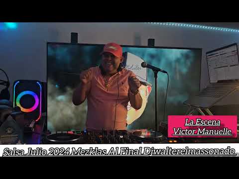 Salsa Julio 2024 Mezklas Al Final Djwalterelmassonado