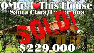 Santa Clara/La Fortuna House FOR SALE I LOVE This Property GREAT PRICE $229,000