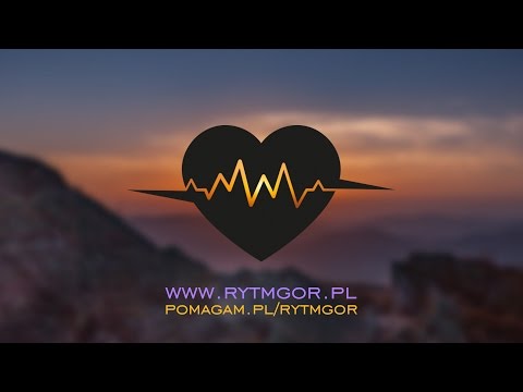 Rytm Gór - zbiórka pieniędzy na pomagam.pl