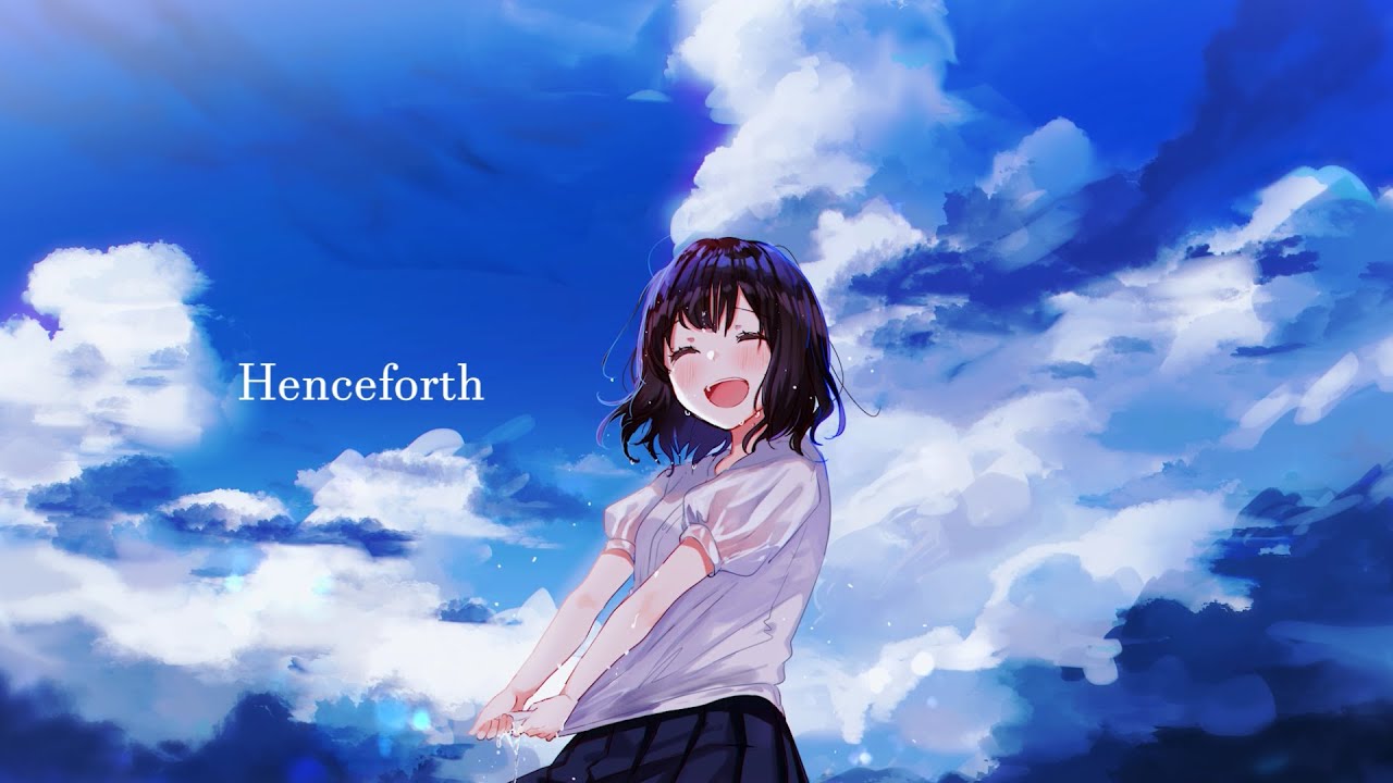 ▶︎Henceforth (Orangestar) / めありー cover