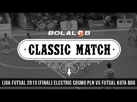 Final Liga Futsal 2013: Electric Cosmo PLN vs Futsal Kota Bandung - Classic Match