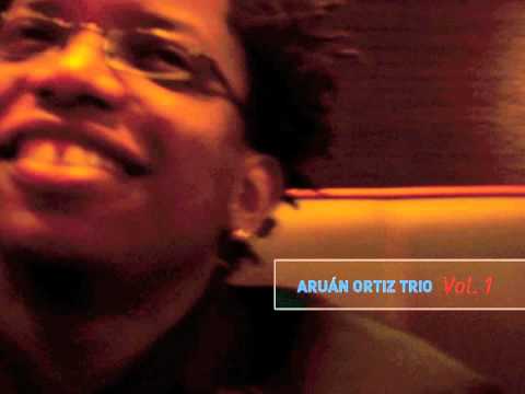 Aruán Ortiz - Aruán Ortiz Trio Vol 1 - Invisible