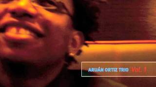 Aruán Ortiz - Aruán Ortiz Trio Vol 1 - Invisible