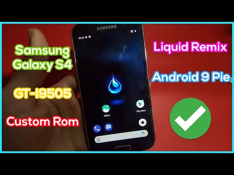 Install Liquid Remix on Samsung Galaxy S4 GT-I9505 - Custom Rom Android 9 Pie