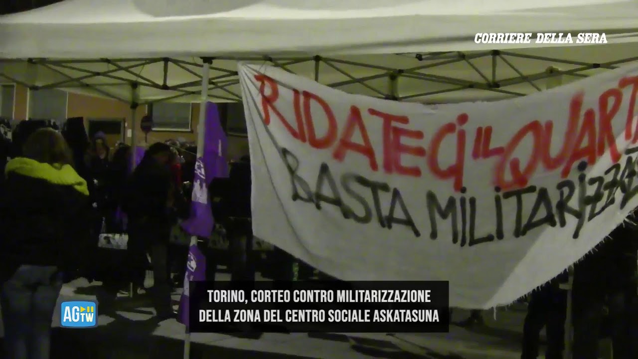 Torino, corteo contro militarizzazione zona Askatasuna