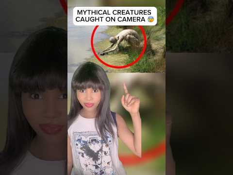 MYTHICAL CREATURES CAUGHT ON CAMERA 😰 #CaughtOnCamera #Shorts