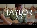 Taylor 812 