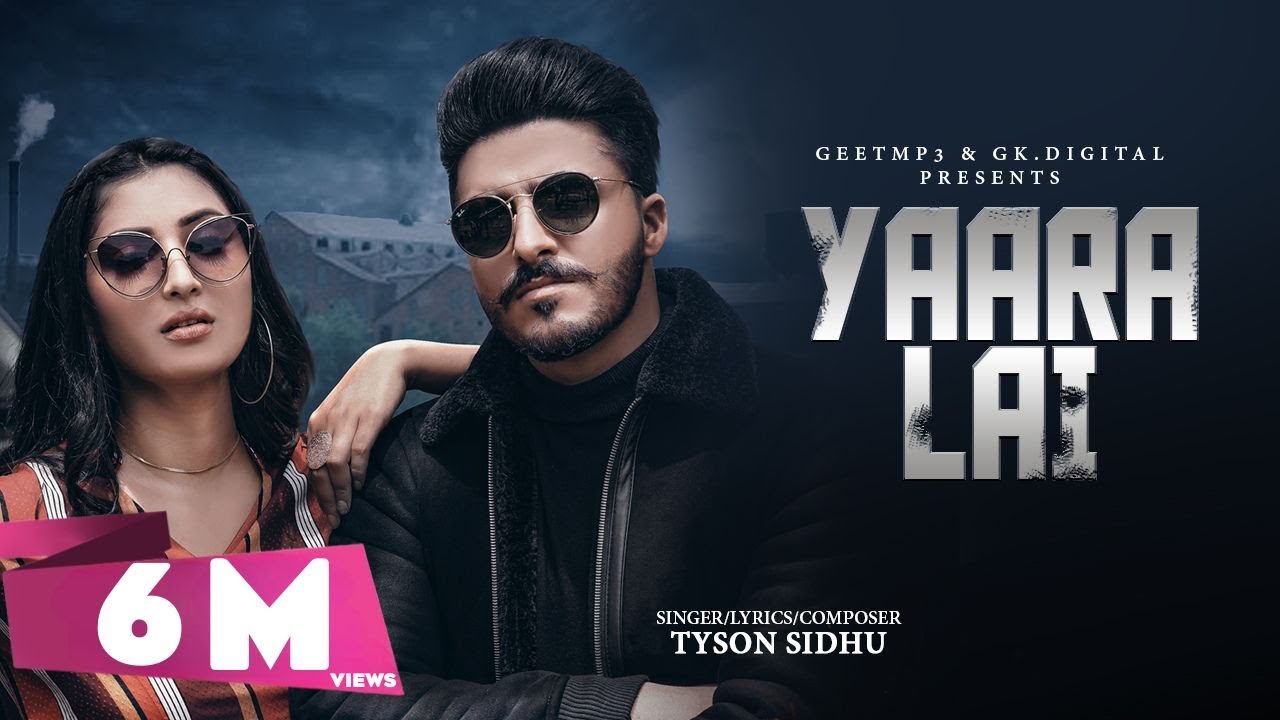 Download Song Yaara Lai by Tyson Sidhu Geet mp3 Download Song Yaara Lai by Tyson Sidhu Geet mp3