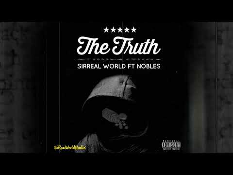 The Truth - SirReal World ft Nobles