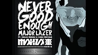[Mahza] Ft. Major Lazer - Never Good Enough (BKoast records)
