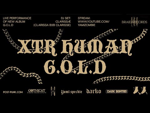 XTR HUMAN - G.O.L.D Live Performance