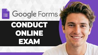 How to Conduct Online Exams Using Google Forms (2026 Guide)