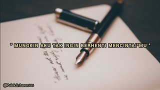 Download lagu Puisi Cinta - Mungkin Aku Tak Ingin Berhenti Mencintai'mu @puisicintaomsus mp3