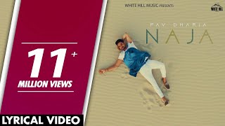 Naja (Lyrical Video)  Pav Dharia  Punjabi Lyrical 