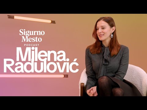 Milena Radulović - o istini, glumi, hrabrosti da progovori (Sigurno Mesto) EP. 26