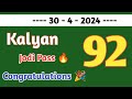 jodi pass 92 congratulations 🎉 Kalyan close 30 - 4 - 2024