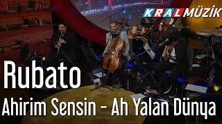 Rubato - Ahirim Sensin / Ah Yalan Dünya (Mehmet'in Gezegeni)