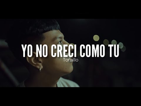 TORNILLO // YO NO CRECI COMO TU // LETRA