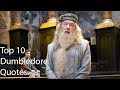 Top 10 Dumbledore Quotes.