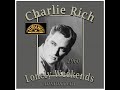Charlie Rich - Lonely Weekends (Undubbed) 1960