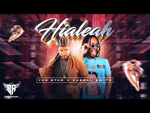 HIALEAH - Yan Star X Cabral Smith (Video Lyrics Oficial)