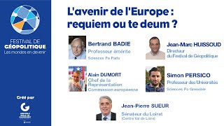 Table ronde : L&#39;avenir de l&#39;Europe : requiem ou te deum ?