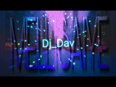 Dj_Dav - Mellisaye Remix