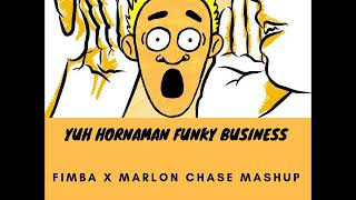 DJ Crusian - Yuh Hornaman Funky Business (Fimba x Marlon Chase Mashup)