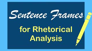 Sentence Frames to Improve Your Rhetorical Analysis Essay | AP Lang Q2 | Coach Hall Writes