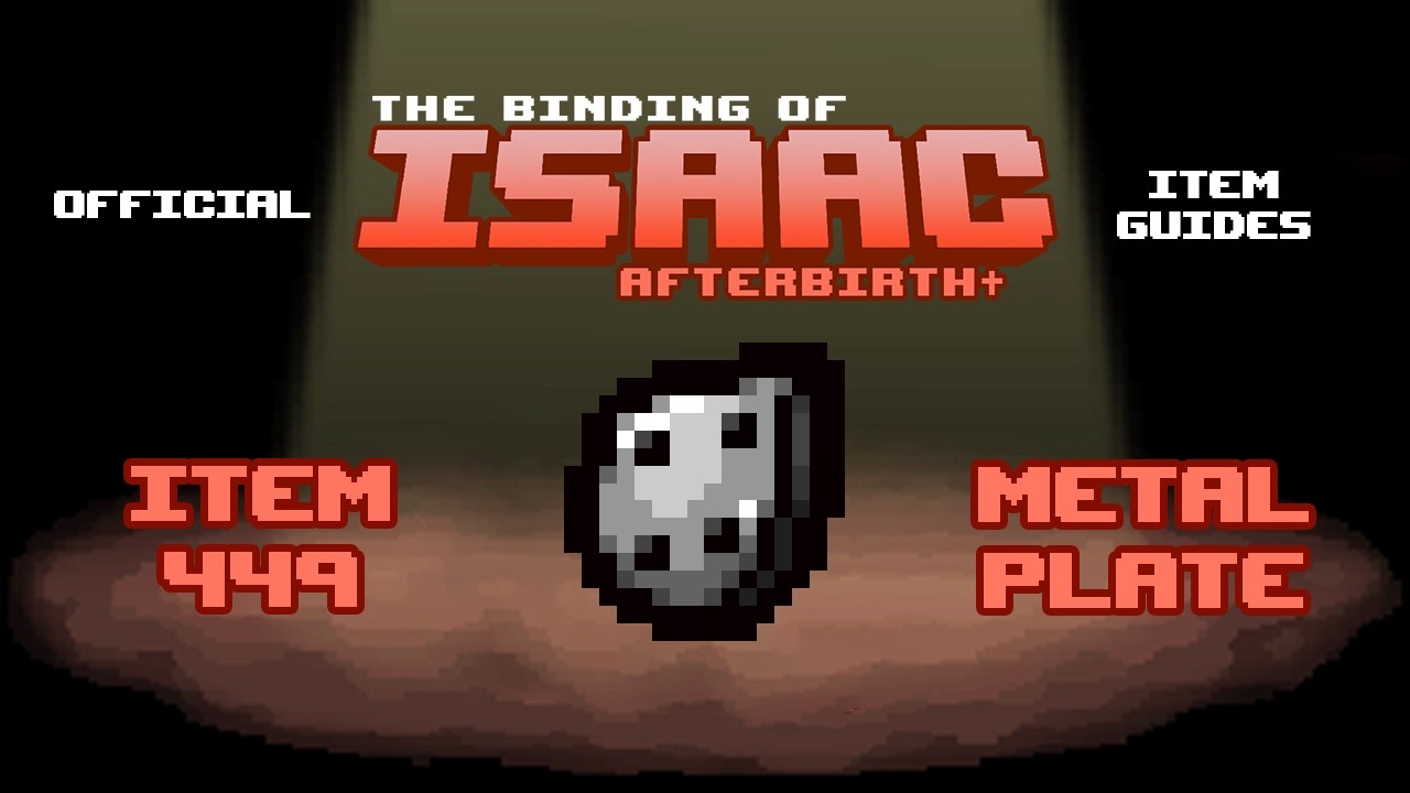 Official TBOI Item Guides No. 449: Metal Plate