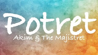 Download lagu Akim & The Majistret - Potret (Lirik) mp3 Download lagu Akim & The Majistret - Potret (Lirik) mp3